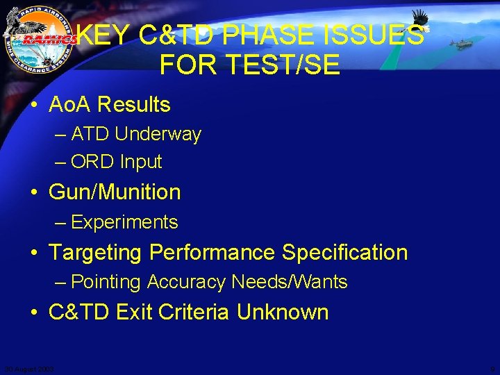 KEY C&TD PHASE ISSUES FOR TEST/SE • Ao. A Results – ATD Underway –