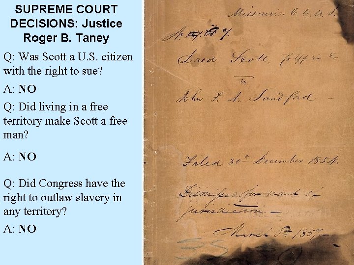 SUPREME COURT DECISIONS: Justice Roger B. Taney Q: Was Scott a U. S. citizen