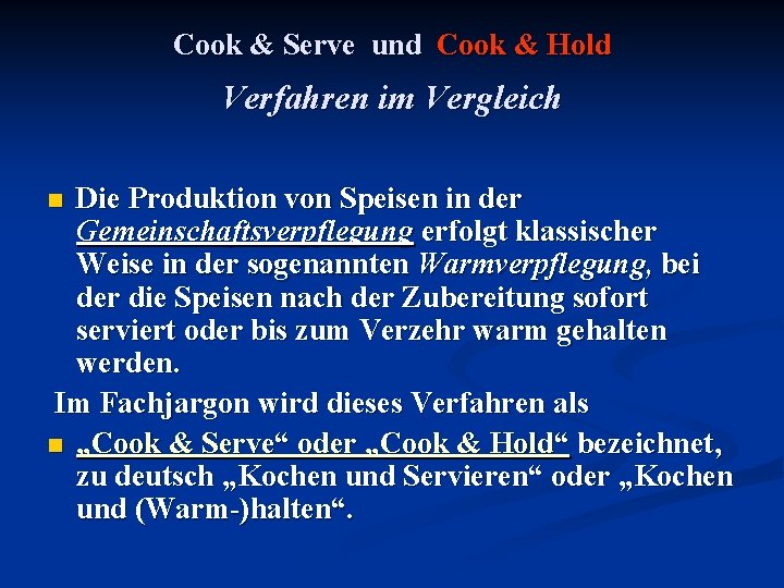 Cook & Serve und Cook & Hold Verfahren im Vergleich Die Produktion von Speisen