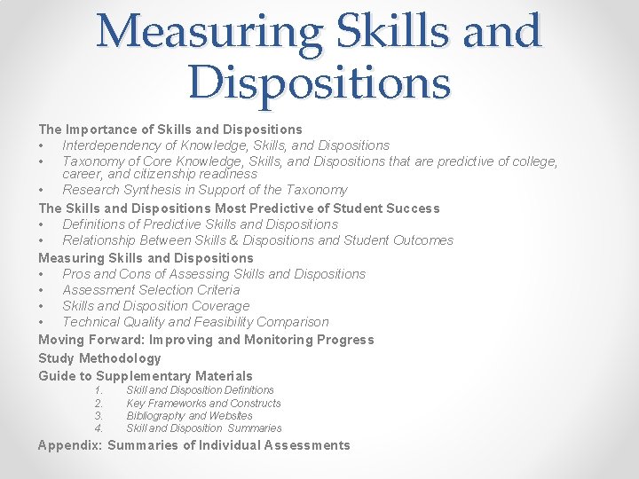 Measuring Skills and Dispositions The Importance of Skills and Dispositions • Interdependency of Knowledge,