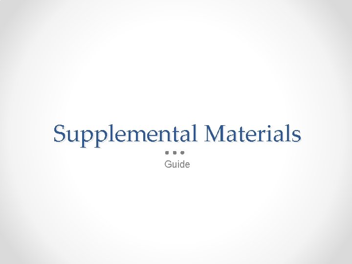 Supplemental Materials Guide 