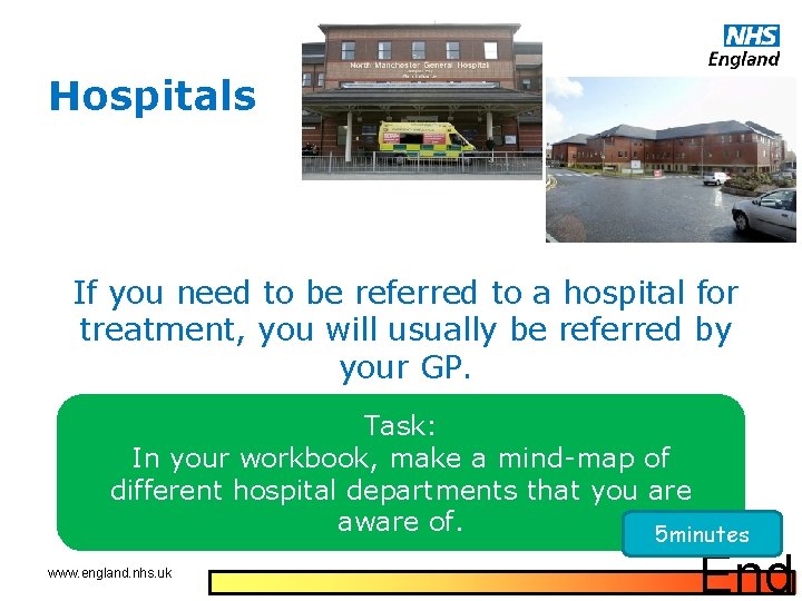 Hospitals If you need to be referred to a hospital for treatment, you will