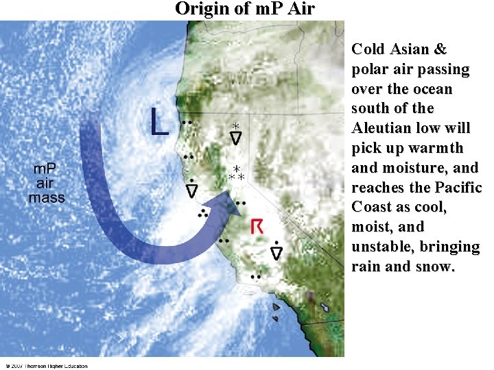 Origin of m. P Air Cold Asian & polar air passing over the ocean