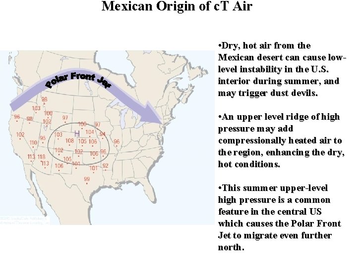 Mexican Origin of c. T Air • Dry, hot air from the Mexican desert