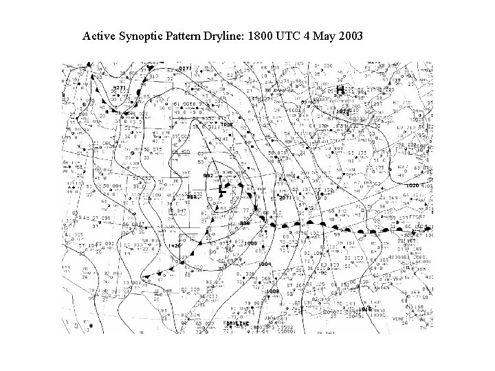 Active Synoptic Pattern Dryline: 1800 UTC 4 May 2003 