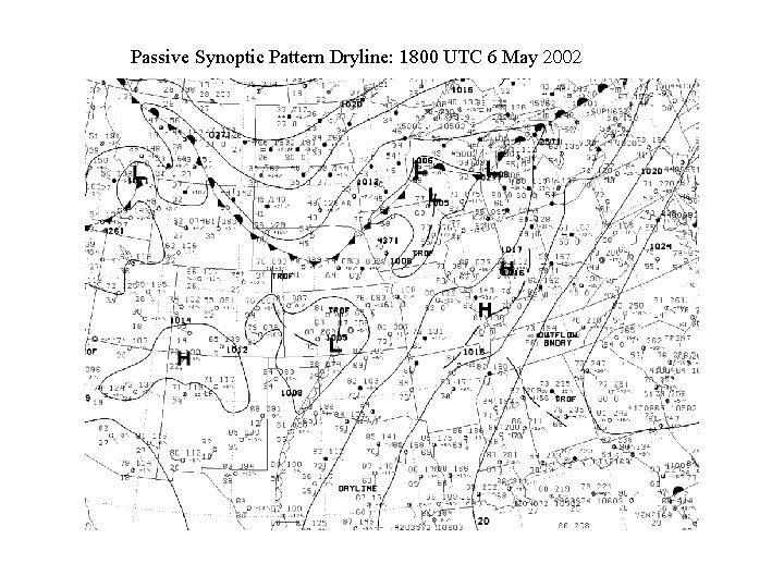 Passive Synoptic Pattern Dryline: 1800 UTC 6 May 2002 