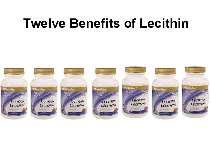 Twelve Benefits of Lecithin 
