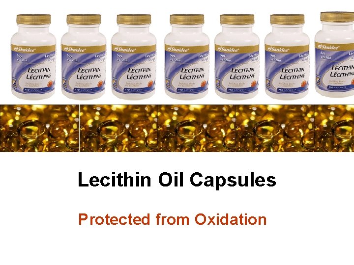 Lecithin Oil Capsules Protected from Oxidation 