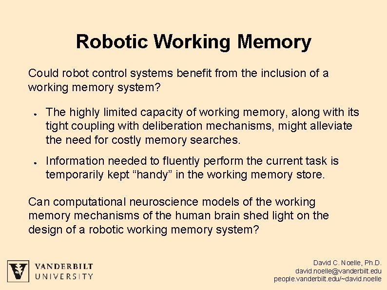 Robotic Working Memory Could robot control systems benefit from the inclusion of a working