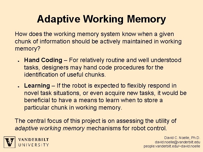 Adaptive Working Memory How does the working memory system know when a given chunk