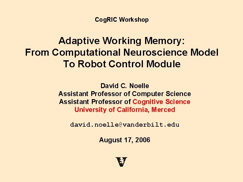 Cog. RIC Workshop Adaptive Working Memory: From Computational Neuroscience Model To Robot Control Module