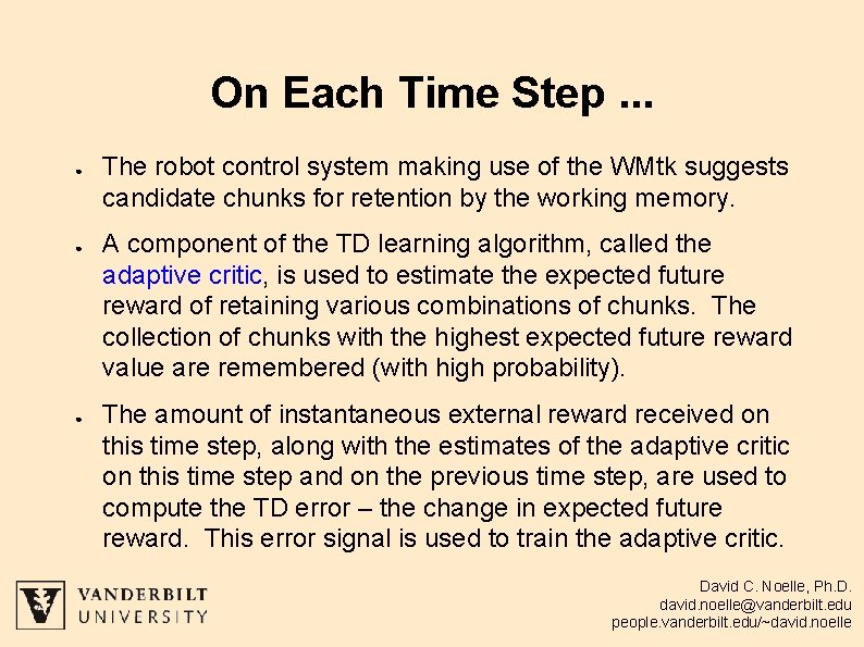 On Each Time Step. . . ● ● ● The robot control system making