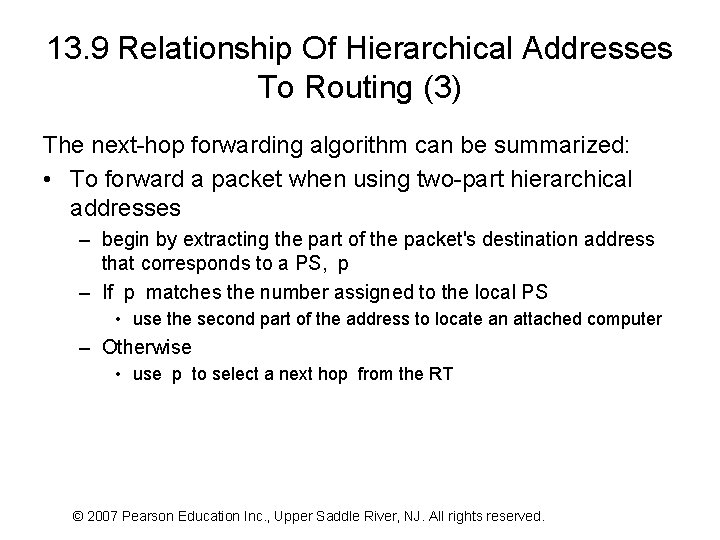 13. 9 Relationship Of Hierarchical Addresses To Routing (3) The next-hop forwarding algorithm can