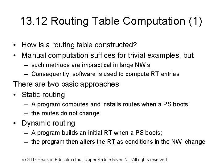 13. 12 Routing Table Computation (1) • How is a routing table constructed? •