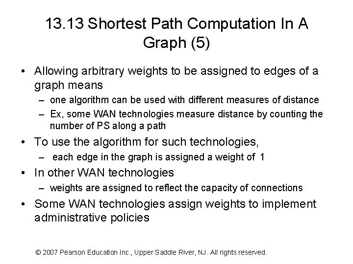 13. 13 Shortest Path Computation In A Graph (5) • Allowing arbitrary weights to