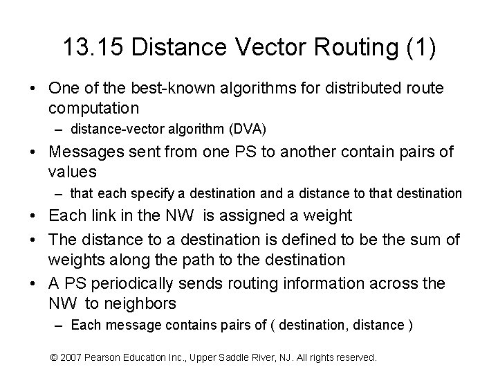 13. 15 Distance Vector Routing (1) • One of the best-known algorithms for distributed