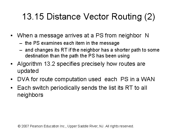 13. 15 Distance Vector Routing (2) • When a message arrives at a PS