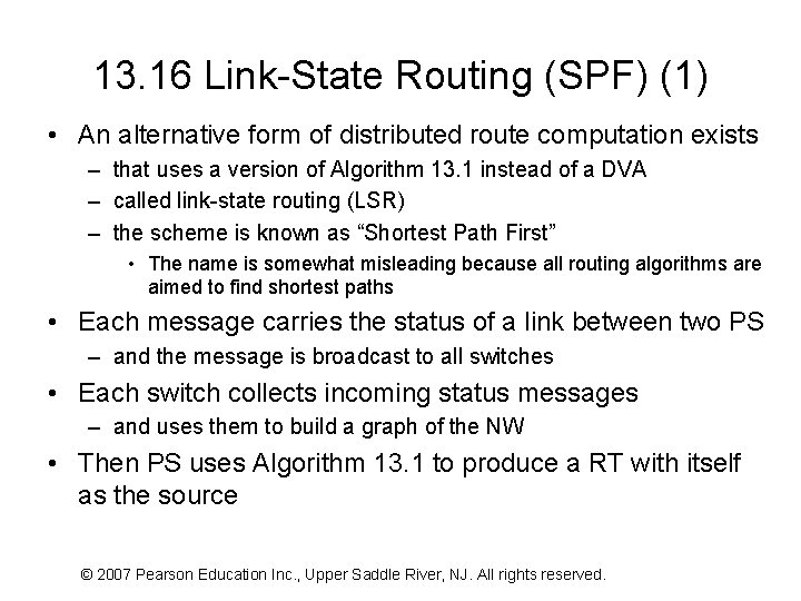 13. 16 Link-State Routing (SPF) (1) • An alternative form of distributed route computation