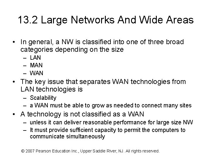 13. 2 Large Networks And Wide Areas • In general, a NW is classified