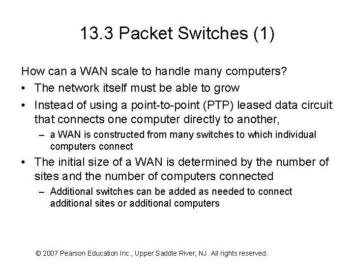 13. 3 Packet Switches (1) How can a WAN scale to handle many computers?