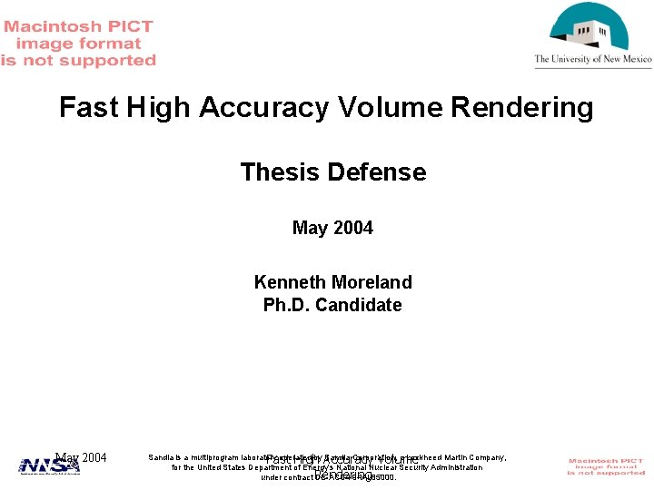 Fast High Accuracy Volume Rendering Thesis Defense May 2004 Kenneth Moreland Ph. D. Candidate