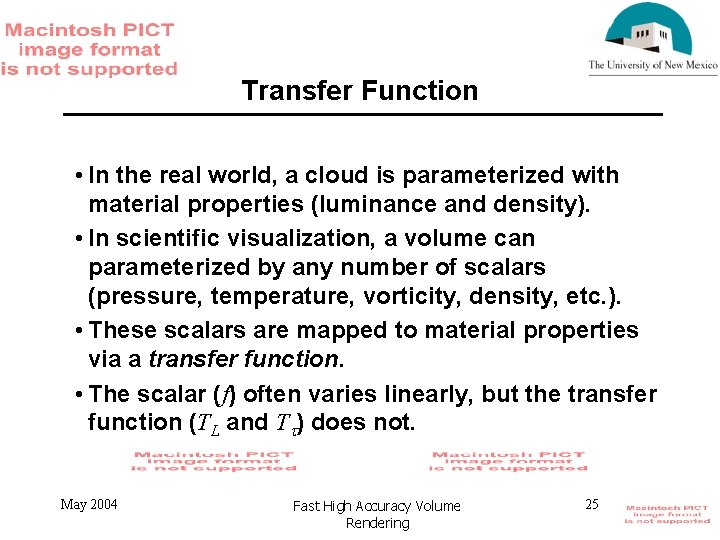 Transfer Function • In the real world, a cloud is parameterized with material properties