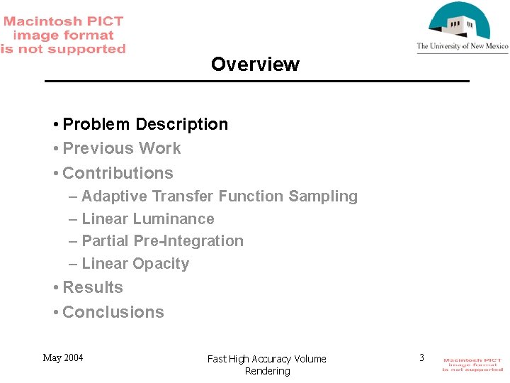 Overview • Problem Description • Previous Work • Contributions – Adaptive Transfer Function Sampling