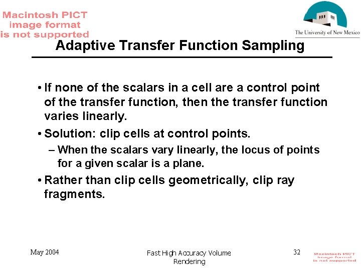 Adaptive Transfer Function Sampling • If none of the scalars in a cell are