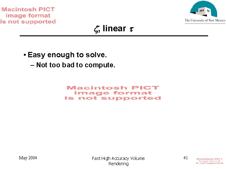  , linear • Easy enough to solve. – Not too bad to compute.