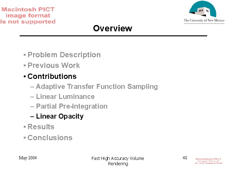 Overview • Problem Description • Previous Work • Contributions – Adaptive Transfer Function Sampling