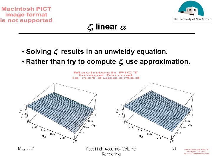  , linear • Solving results in an unwieldy equation. • Rather than try