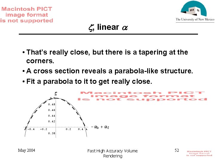  , linear • That’s really close, but there is a tapering at the