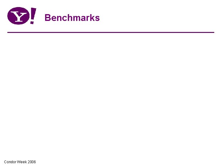 Benchmarks Condor Week 2006 