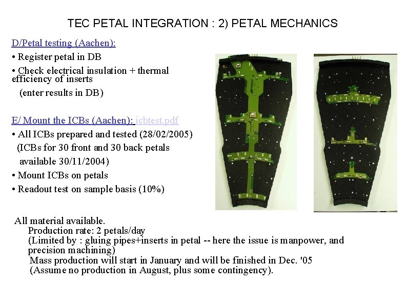 TEC PETAL INTEGRATION : 2) PETAL MECHANICS D/Petal testing (Aachen): • Register petal in