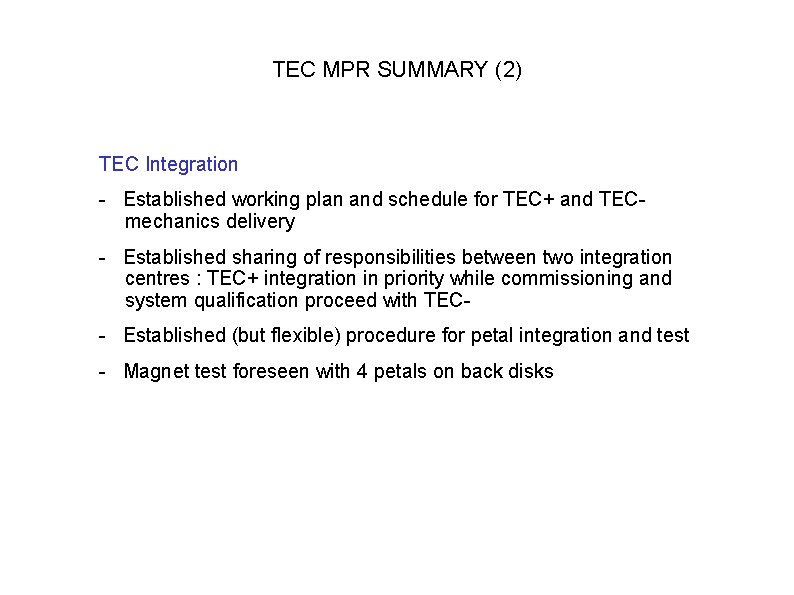 TEC MPR SUMMARY (2) TEC Integration - Established working plan and schedule for TEC+