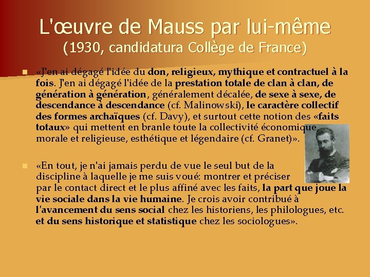 L'œuvre de Mauss par lui-même (1930, candidatura Collège de France) n «J'en ai dégagé