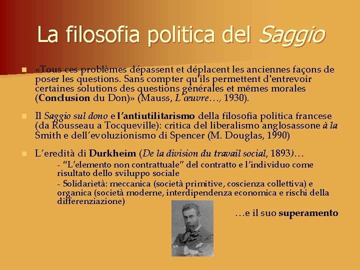 La filosofia politica del Saggio n «Tous ces problèmes dépassent et déplacent les anciennes