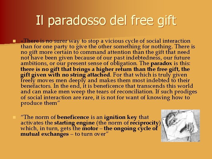 Il paradosso del free gift n «There is no surer way to stop a