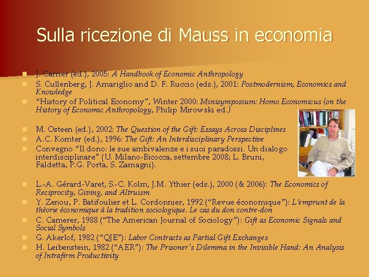 Sulla ricezione di Mauss in economia n n n J. Carrier (ed. ), 2005: