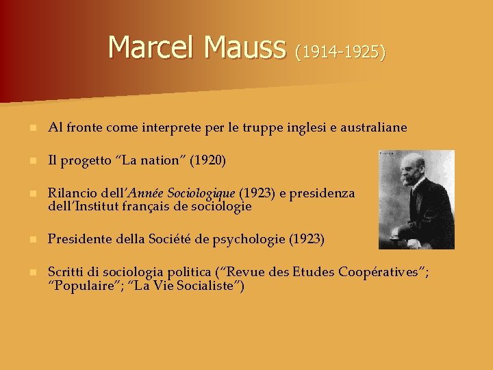 Marcel Mauss (1914 -1925) n Al fronte come interprete per le truppe inglesi e