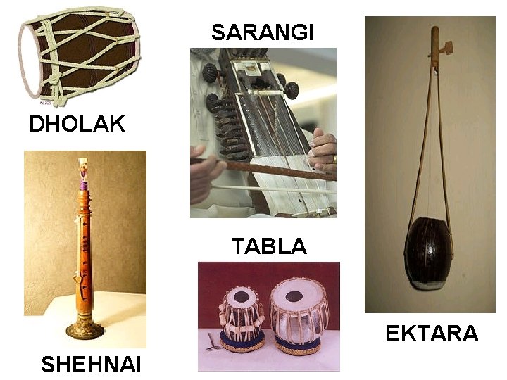 SARANGI DHOLAK TABLA EKTARA SHEHNAI 