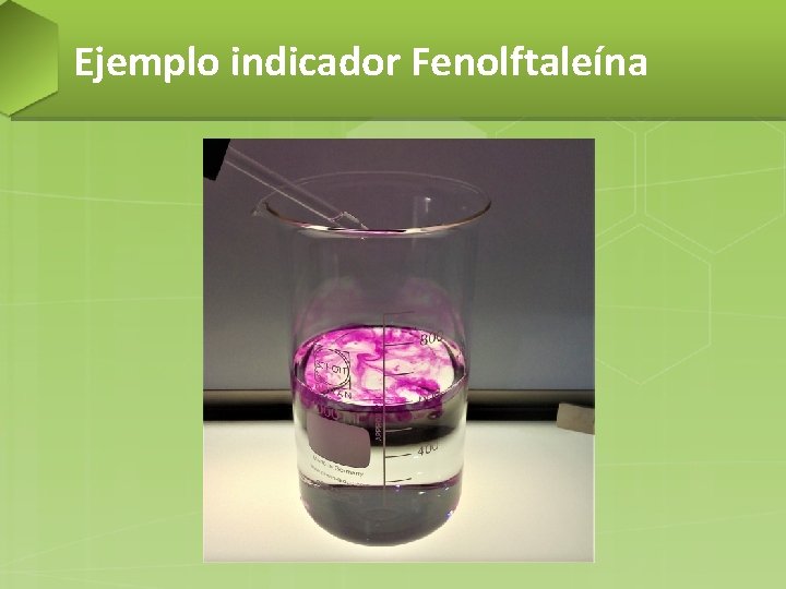 Ejemplo indicador Fenolftaleína 