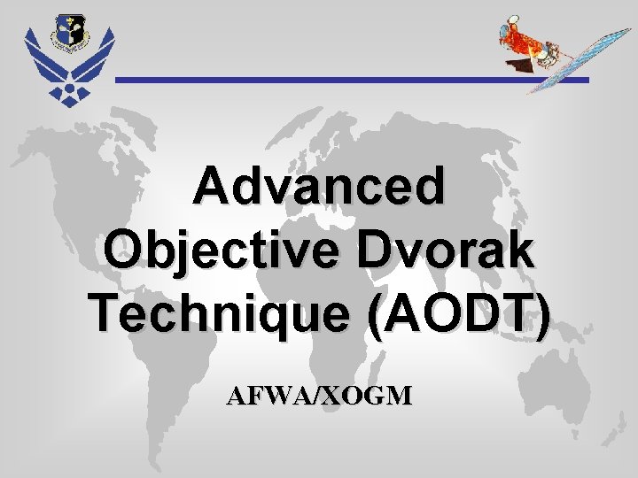 Advanced Objective Dvorak Technique (AODT) AFWA/XOGM 