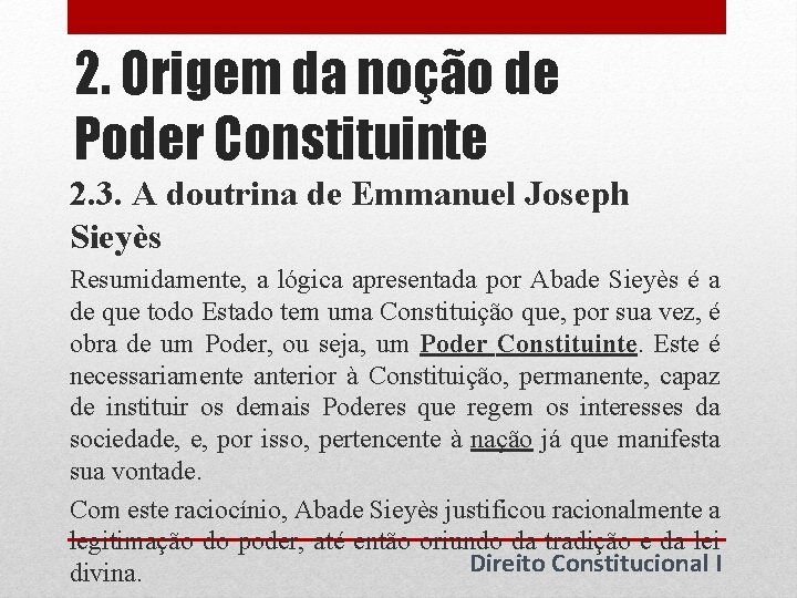 2. Origem da noção de Poder Constituinte 2. 3. A doutrina de Emmanuel Joseph 2. Origem da noção de Poder Constituinte 2. 3. A doutrina de Emmanuel Joseph