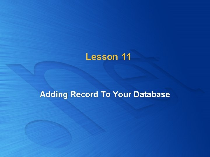 Lesson 11 Adding Record To Your Database 