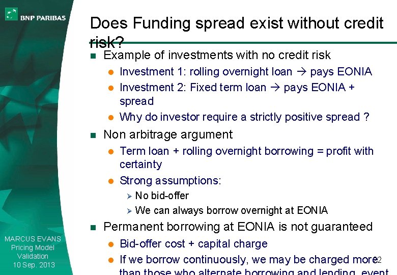 Does Funding spread exist without credit risk? n Example of investments with no credit
