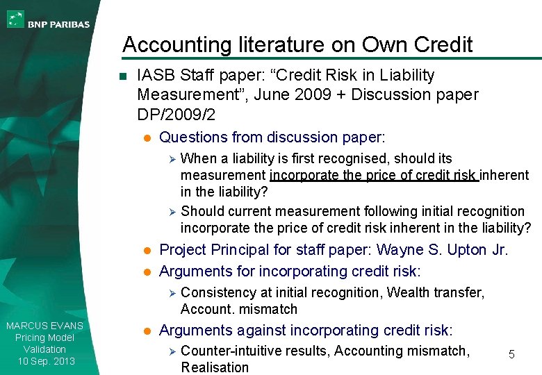 Accounting literature on Own Credit n IASB Staff paper: “Credit Risk in Liability Measurement”,