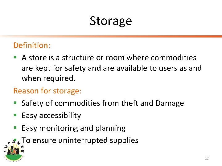 Storage Definition: § A store is a structure or room where commodities are kept