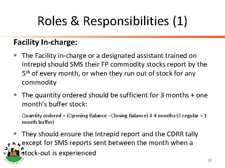 Roles & Responsibilities (1) Facility In-charge: § The Facility in-charge or a designated assistant