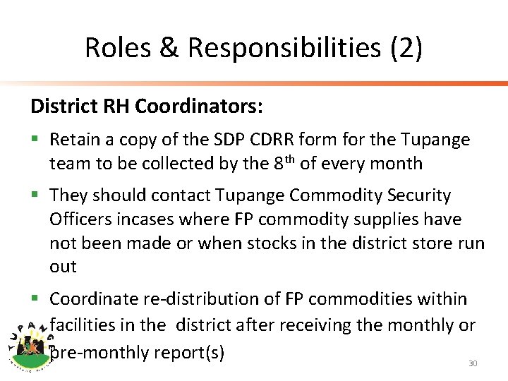 Roles & Responsibilities (2) District RH Coordinators: § Retain a copy of the SDP